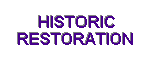 HISTORIC RESTORATION